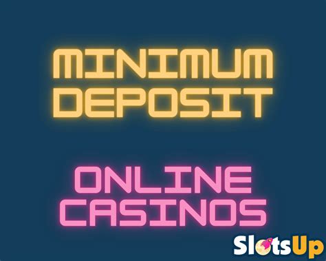 $20 min deposit casino|Minimum Deposit Online Casinos .